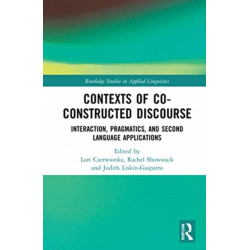 Contexts of Co-Constructed Discourse: Interaction, Pragmatics, and Second Language Applications