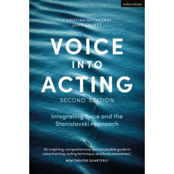 Voice into Acting: Integrating Voice and the Stanislavski Approach