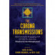 The Corona Transmissions: Alternatives for Engaging with COVID-19—from the Physical to the Metaphysical