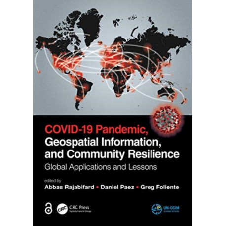 COVID-19 Pandemic, Geospatial Information, and Community Resilience: Global Applications and Lessons