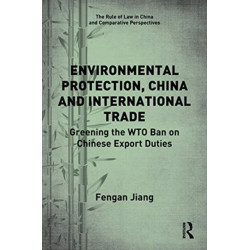 Environmental Protection, China and International Trade: Greening the WTO Ban on Chinese Export Duties