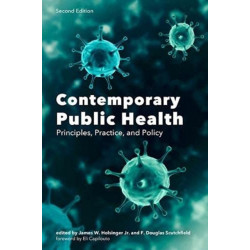 Contemporary Public Health: Principles, Practice, and Policy