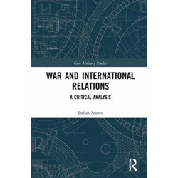 War and International Relations: A Critical Analysis