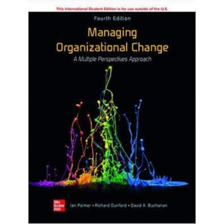 Managing Organizational Change:  A Multiple Perspectives Approach ISE