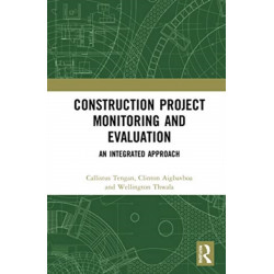 Construction Project Monitoring and Evaluation: An Integrated Approach