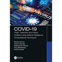 COVID-19: Origin, Detection and Impact Analysis Using Artificial Intelligence Computational Techniques
