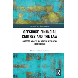 Offshore Financial Centres and the Law: Suspect Wealth in British Overseas Territories