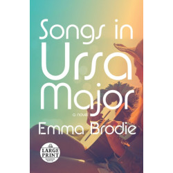 Songs in Ursa Major: A novel