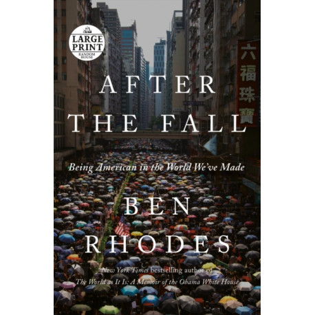 After the Fall: Being American in the World We've Made