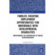 Families Creating Employment Opportunities for Individuals with Developmental Disabilities: Understanding the Contribution of Familial Entrepreneurship