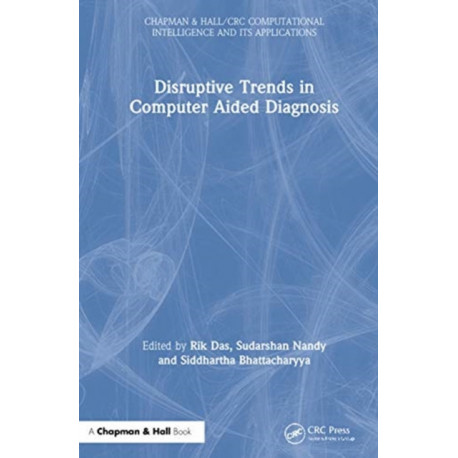 Disruptive Trends in Computer Aided Diagnosis