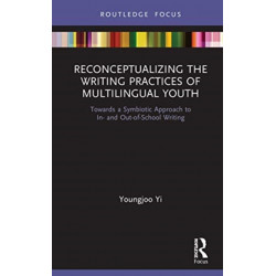 Reconceptualizing the Writing Practices of Multilingual Youth: Towards a Symbiotic Approach to In- and Out-of-School Writing
