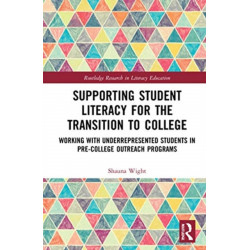 Supporting Student Literacy for the Transition to College: Working with Underrepresented Students in Pre-College Outreach Programs