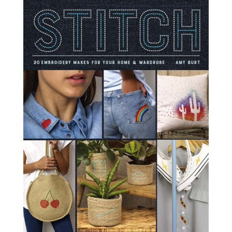Stitch: Embroidery Makes for Your Home & Wardrobe