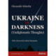 Ukraine vs. Darkness: Undiplomatic Thoughts
