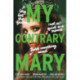 The My Contrary Mary
