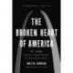 The The Broken Heart of America : St. Louis and the Violent History of the United States: St. Louis and the Violent History of the United States