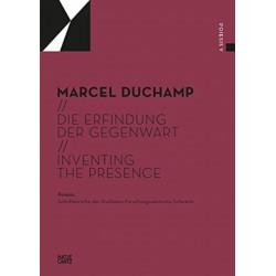 Marcel Duchamp (Bilingual edition): Die Erfindung der Gegenwart / Inventing the Presence