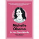 Michelle Obama: In Her Own Words: In Her Own Words