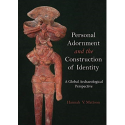 Personal Adornment and the Construction of Identity: A Global Archaeological Perspective