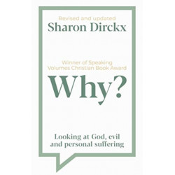 Why?: Looking at God, Evil & Personal Suffering