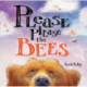 PLEASE PLEASE THE BEES