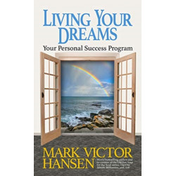Living Your Dreams: Your Personal Success Program