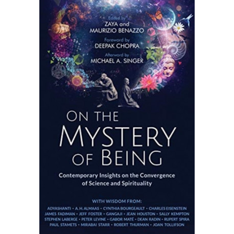On the Mystery of Being: Contemporary Insights on the Convergence of Science and Spirituality