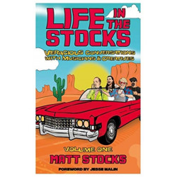 Life in the Stocks: Veracious Conversations with Musicians & Creatives (Volume One)