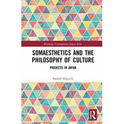 Somaesthetics and the Philosophy of Culture: Projects in Japan