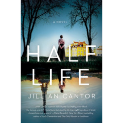Half Life: A Novel