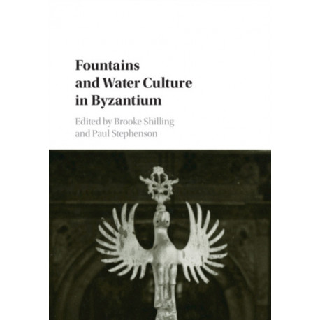 Fountains and Water Culture in Byzantium