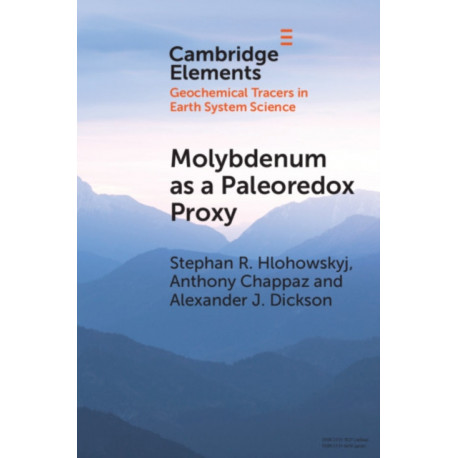 Molybdenum as a Paleoredox Proxy: Past, Present, and Future