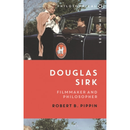 Douglas Sirk: Filmmaker and Philosopher