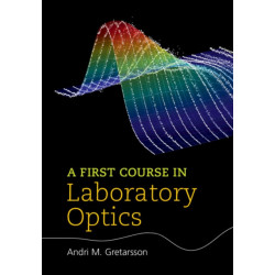 A First Course in Laboratory Optics