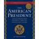 The American President: Detailed Biographies, Historical Timelines, from George Washington to Joseph R. Biden, Jr