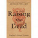 Raising the Dead: England’s Unique Treasure