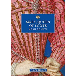 Mary, Queen of Scots Book of Days