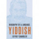 Yiddish: Biography of a Language