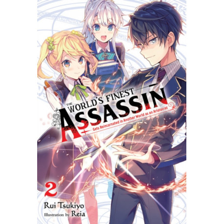 The World's Finest Assassin Gets Reincarnated in Another World as an Aristocrat, Vol. 2 (light novel)