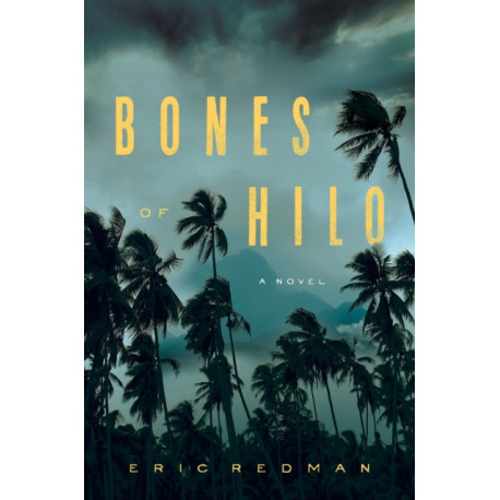 Bones of Hilo: A Novel