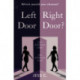 Left Door, Right Door?