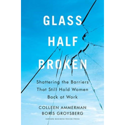Glass Half-Broken: Shattering the Barriers That Still Hold Women Back at Work