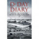 D-Day Diary: Life on the Front Line in the Second World War