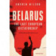 Belarus: The Last European Dictatorship
