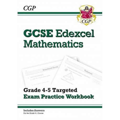 GCSE Maths Edexcel Grade 4-5 Targeted Exam Practice Workbook (includes Answers)