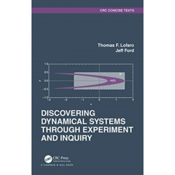 Discovering Dynamical Systems Through Experiment and Inquiry