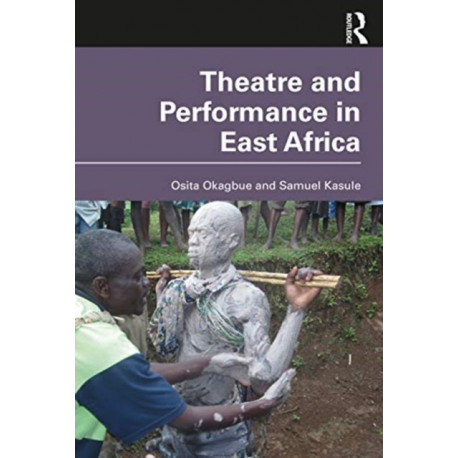 Theatre and Performance in East Africa