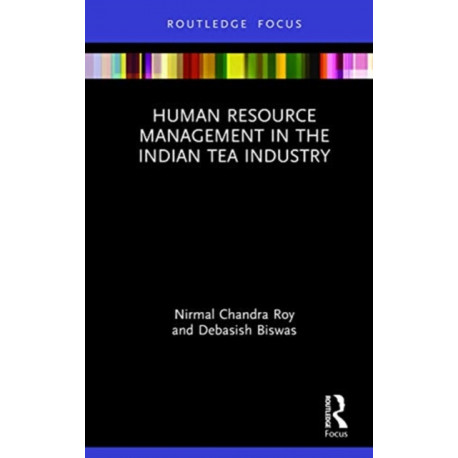 Human Resource Management in the Indian Tea Industry