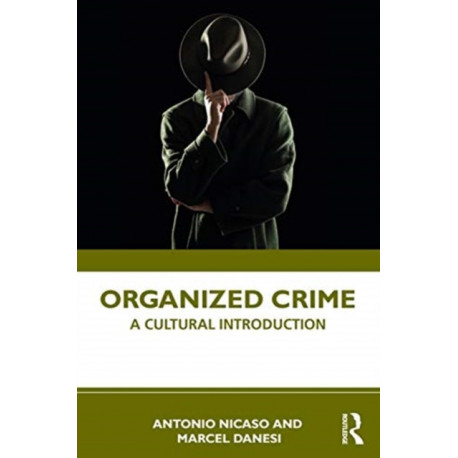 Organized Crime: A Cultural Introduction